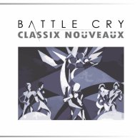 Cherry Red Classix Nouveaux - Battle Cry (Clear Vinyl LP)