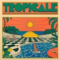 Universal (Aus) Various Artists - Tropicale – When La Dolce Vita Discovered Exotica, Calypso, Mambo, Samba And Other Tropical Rhythms (1959-1969) (Black Vinyl 2LP)