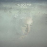 Universal (Aus) The Receiver - All Burn (Black Vinyl LP)