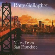 Rory Gallagher NOTES FROM SAN FRANCISCO (180 Gram)