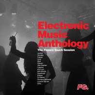 COLLECTION ELECTRONIC MUSIC Various Artists - Electronic Music Anthology: The French Touch Session (Black Vinyl 2LP)