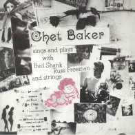 Blue Note Chet Baker - Sings And Plays With Bud Shank, Russ Freeman And Strings (180 Gram Black Vinyl LP)