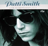 Patti Smith LIVE IN GERMANY 1979 (180 Gram)