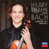 Decca Hahn, Hilary, Bach: Violin Sonatas Nos. 1 & 2; Partita No. 1