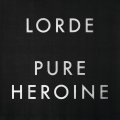 Universal (New Zealand) Lorde, Pure Heroine