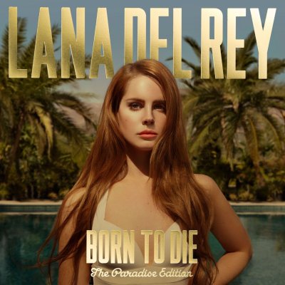 Lana Del Rey Polydor UK Lana Del Rey - Born to Die: The Paradise Edition