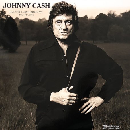 Виниловая пластинка Johnny Cash - Live At Belmond Park In Nyc May 23Rd, 1981