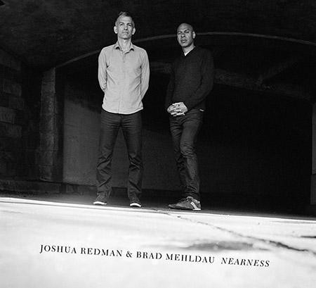 Виниловая пластинка Joshua Redman / Brad Mehldau NEARNESS