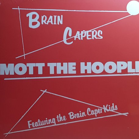 Виниловая пластинка Mott The Hoople, Brain Capers