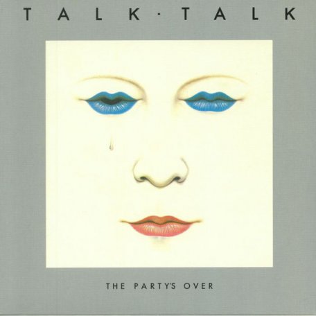 Виниловая пластинка Talk Talk THE PARTYS OVER