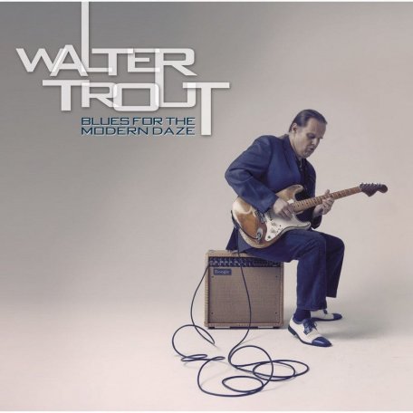 Виниловая пластинка Walter Trout ‎– Blues For The Modern Daze
