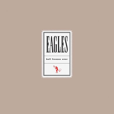 Виниловая пластинка Eagles, The, Hell Freezes Over