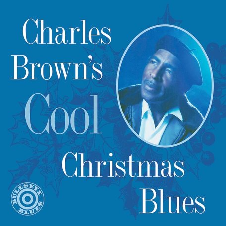 Виниловая пластинка Charles Brown - Cool Christmas Blues