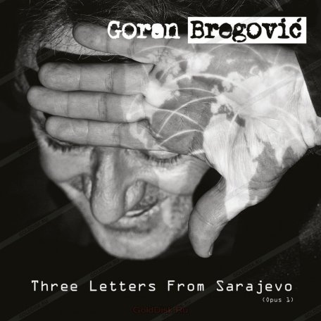 Виниловая пластинка Goran Bregovic, Three Letters From Sarajevo