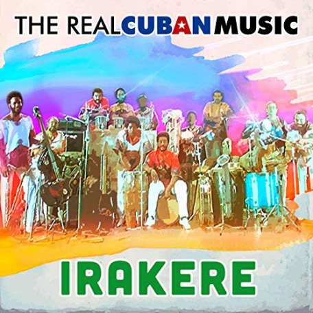 Виниловая пластинка Sony Irakere The Real Cuban Music (Gatefold)