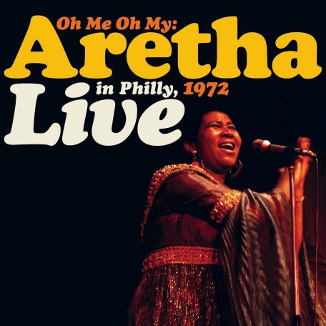 Виниловая пластинка Aretha Franklin - Oh Me Oh My: Aretha Live In Philly, 1972 (RSD2021/Limited Yellow & Orange Vinyl)