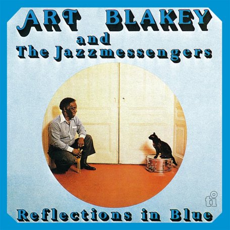 Виниловая пластинка Art Blakey And The Jazzmessengers - Reflections In Blue (Coloured Vinyl LP)