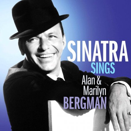 Виниловая пластинка Frank Sinatra, Sinatra Sings Alan & Marilyn Bergman