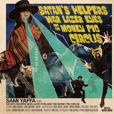 Виниловая пластинка Sami Yaffa - Satans Helpers War Lazer Eyes And The Money Pig Circus (Black Vinyl LP)