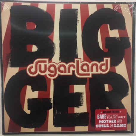 Виниловая пластинка Sugarland, Bigger