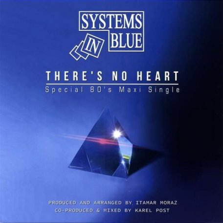Виниловая пластинка Systems In Blue – Theres No Heart - Special 80s Maxi Single (Black Vinyl LP)