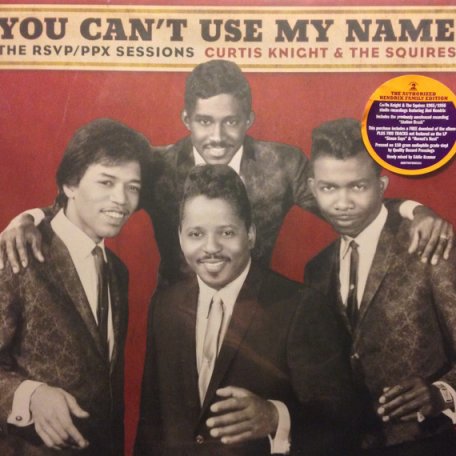 Виниловая пластинка Curtis Knight / The Squires / Jimi Hendrix YOU CANT USE MY NAME