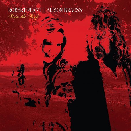 Виниловая пластинка Robert Plant /Alison Krauss - Raise The Roof (Limited Clear Red Vinyl)