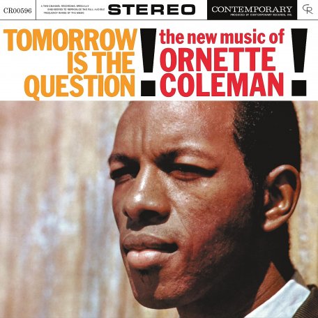 Виниловая пластинка Ornette Coleman - Tomorrow Is The Question (Acoustic Sounds) (Black Vinyl LP)