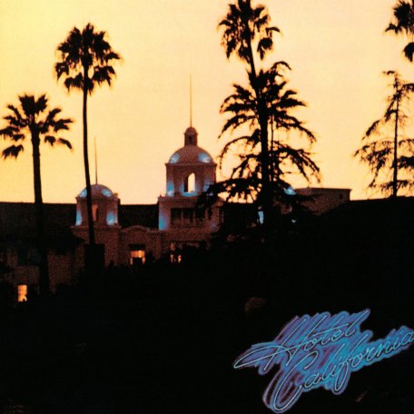 Виниловая пластинка Eagles HOTEL CALIFORNIA (180 Gram)