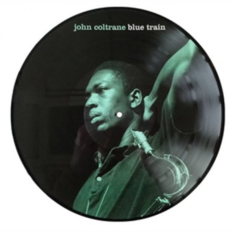 Виниловая пластинка John Coltrane - Blue Train (Picture Disc)