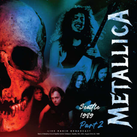 Виниловая пластинка Metallica - Seattle 1989 Part 2 (180 Gram Black Vinyl LP)