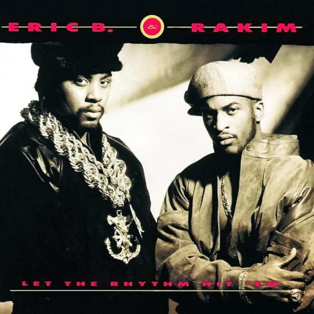 Виниловая пластинка Eric B. & Rakim, Let The Rhythm Hit Em