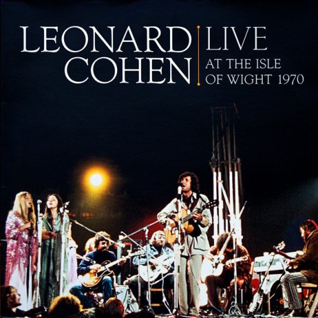 Виниловая пластинка Leonard Cohen LIVE AT THE ISLE OF WIGHT 1970