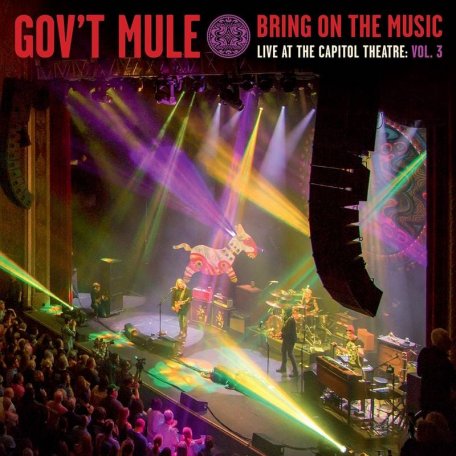Виниловая пластинка Govt Mule ‎– Bring On The Music/Live At The Capitol Theatre: Vol. 3