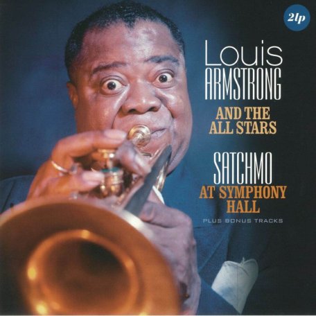 Виниловая пластинка Louis Armstrong – Satchmo At Symphony Hall