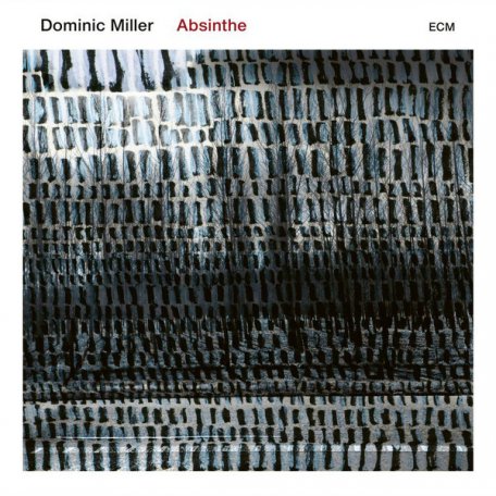 Виниловая пластинка Dominic Miller, Absinthe (180g)