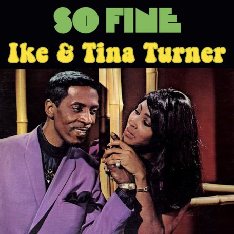 Виниловая пластинка Ike & Tina Turner - So Fine (Black Vinul LP)