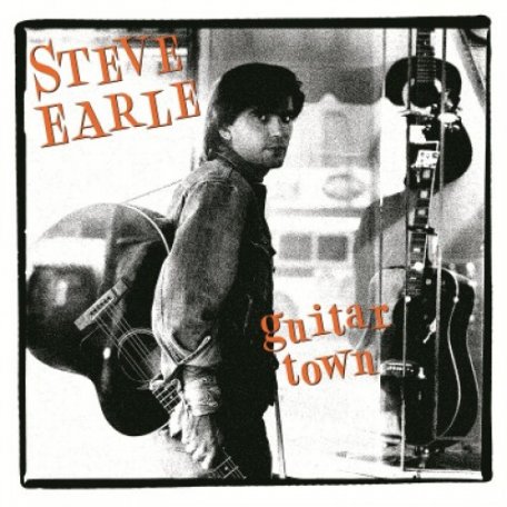Виниловая пластинка Steve Earle GUITAR TOWN (180 Gram/+ Bonus track)