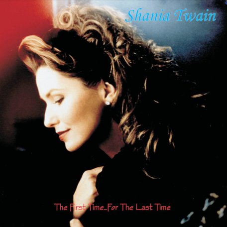 Виниловая пластинка Shania Twain - The First Time...For The Last Time (Red Marble Vinyl 2LP)