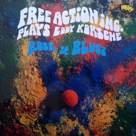 Виниловая пластинка Free Action Inc. - Plays Eddy Korsche Rock & Blues (Black Vinyl LP)