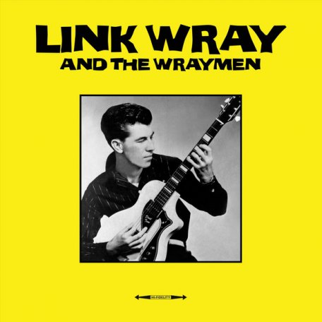 Виниловая пластинка Link Wray And The Wraymen — LINK WRAY & THE WRAYMEN (180 Gram Black Vinyl)
