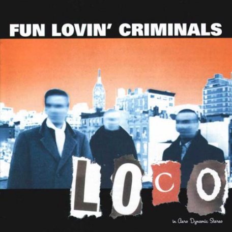 Виниловая пластинка Fun Lovin Criminals LOCO (180 Gram)
