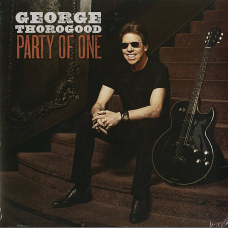 Виниловая пластинка Thorogood, George, Party Of One