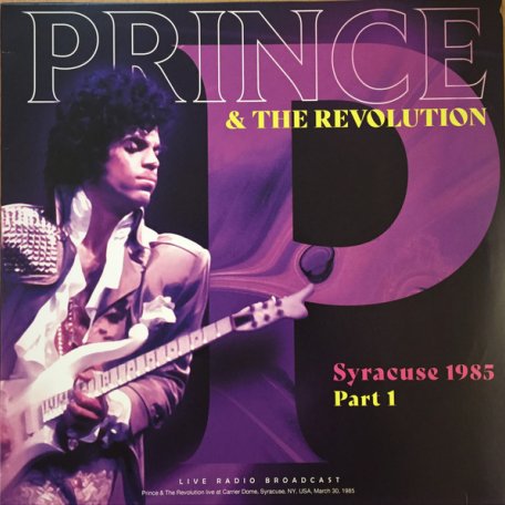 Виниловая пластинка PRINCE & THE REVOLUTION - SYRACUSE 1985 PART 1 (LP)