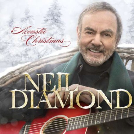Виниловая пластинка Neil Diamond, Acoustic Christmas (International Version)