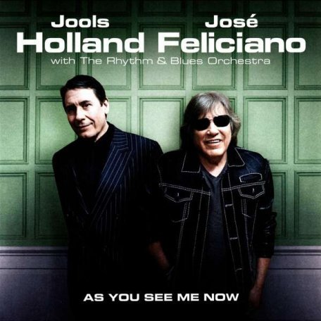 Виниловая пластинка Jools Holland / Jose Feliciano AS YOU SEE ME NOW