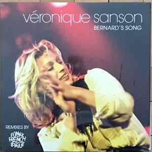 Виниловая пластинка WM VERONIQUE SANSON, BERNARDS SONG (REMIX BY FUNKY FRENCH LEAGUE) (Black Vinyl/3 Tracks)