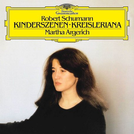 Виниловая пластинка Martha Argerich - Schumann: Kinderszenen, Op. 15; Kreisleriana, Op. 16