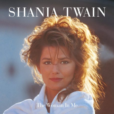 Виниловая пластинка Shania Twain - The Woman In Me