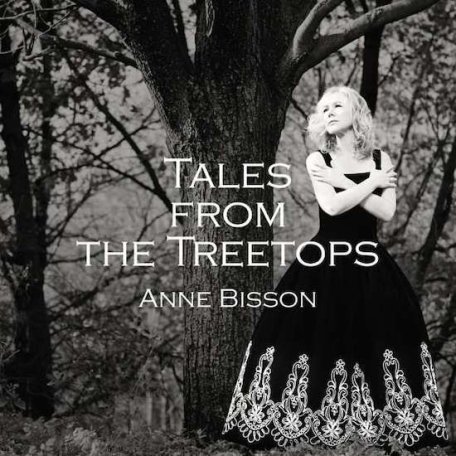 Виниловая пластинка Anne Bisson - Tales From The Treetops (Audiophile Edition) (Black Vinyl LP)